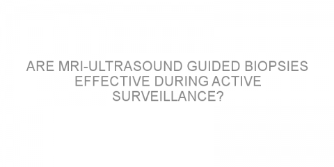 Are MRI-ultrasound guided biopsies effective during active surveillance?
