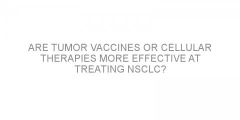 Are tumor vaccines or cellular therapies more effective at treating NSCLC?