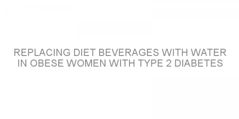 Replacing diet beverages with water in obese women with type 2 diabetes