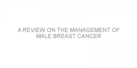 A review on the management of male breast cancer