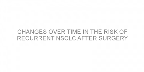 Changes over time in the risk of recurrent NSCLC after surgery