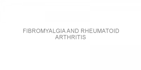 Fibromyalgia and rheumatoid arthritis