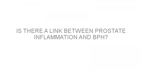 Is there a link between prostate inflammation and BPH?