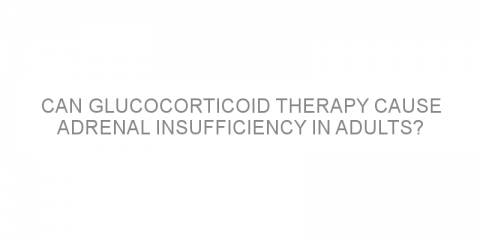 Can glucocorticoid therapy cause adrenal insufficiency in adults?