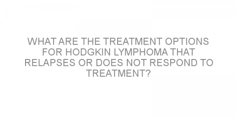 What are the treatment options for Hodgkin lymphoma that relapses or does not respond to treatment?