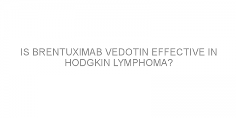 Is brentuximab vedotin effective in Hodgkin lymphoma?