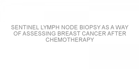 Sentinel lymph node biopsy as a way of assessing breast cancer after chemotherapy