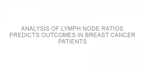 Analysis of lymph node ratios predicts outcomes in breast cancer patients