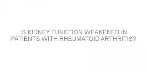Is kidney function weakened in patients with rheumatoid arthritis?