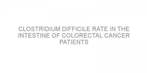 Clostridium difficile rate in the intestine of colorectal cancer patients