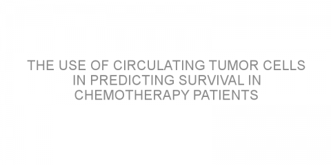 The use of circulating tumor cells in predicting survival in chemotherapy patients