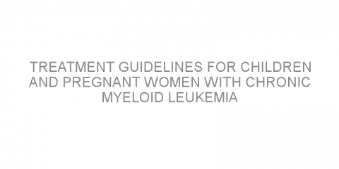 Treatment guidelines for children and pregnant women with chronic myeloid leukemia