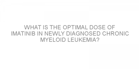 What is the optimal dose of imatinib in newly diagnosed chronic myeloid leukemia?