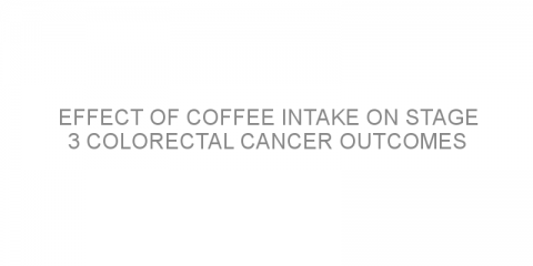 Effect of coffee intake on stage 3 colorectal cancer outcomes