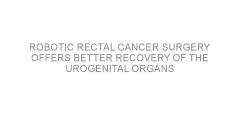 Robotic rectal cancer surgery offers better recovery of the urogenital organs