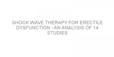 Shock wave therapy for erectile dysfunction – an analysis of 14 studies