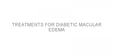 Treatments for diabetic macular edema