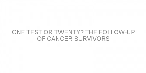 One test or twenty? The follow-up of cancer survivors