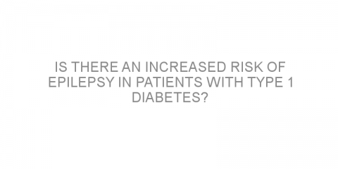 Is there an increased risk of epilepsy in patients with type 1 diabetes?