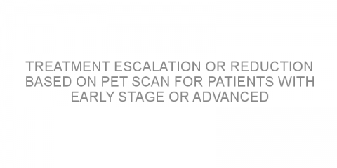 Treatment escalation or reduction based on PET scan for patients with early stage or advanced Hodgkin lymphoma