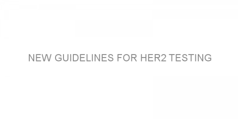 New guidelines for HER2 testing