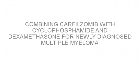 Combining carfilzomib with cyclophosphamide and dexamethasone for newly diagnosed multiple myeloma