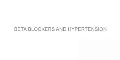 Beta blockers and hypertension