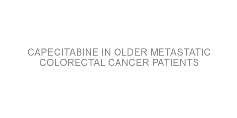 Capecitabine in older metastatic colorectal cancer patients