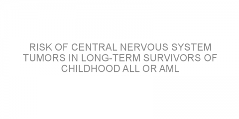 Risk of central nervous system tumors in long-term survivors of childhood ALL or AML