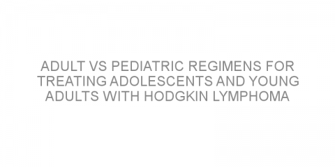 Adult vs pediatric regimens for treating adolescents and young adults with Hodgkin lymphoma