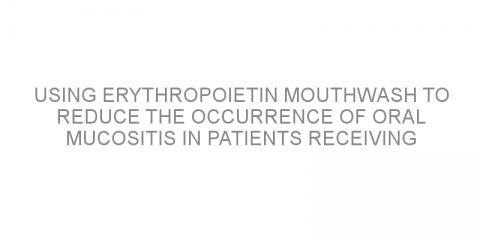 Using erythropoietin mouthwash to reduce the occurrence of oral mucositis in patients receiving autologous stem cell transplantation