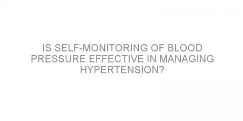 Is self-monitoring of blood pressure effective in managing hypertension?