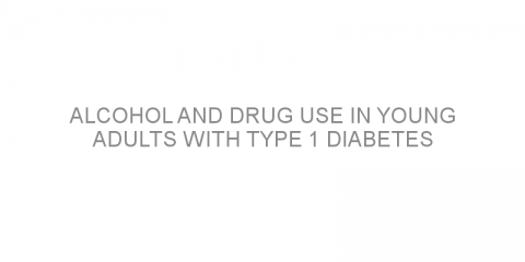 Alcohol and drug use in young adults with type 1 diabetes