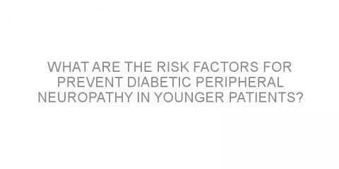 What are the risk factors for prevent diabetic peripheral neuropathy in younger patients?