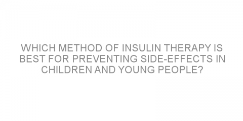 Which method of insulin therapy is best for preventing side-effects in children and young people?