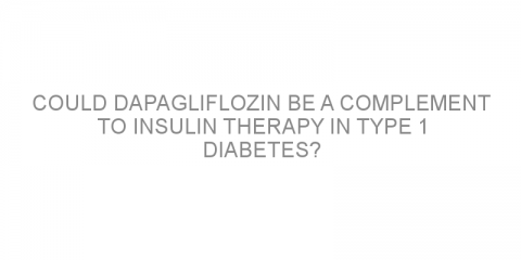 Could dapagliflozin be a complement to insulin therapy in type 1 diabetes?