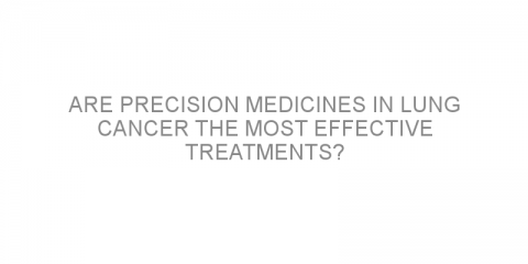 Are Precision Medicines in Lung Cancer the Most Effective Treatments?