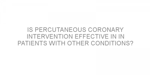 Is percutaneous coronary intervention effective in in patients with other conditions?