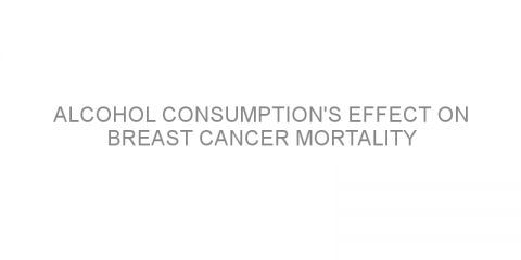 Alcohol consumption’s effect on breast cancer mortality