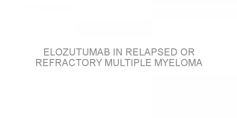 Elozutumab in relapsed or refractory multiple myeloma
