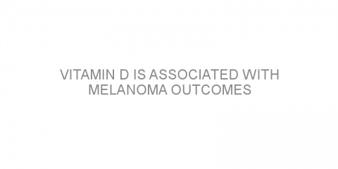 Vitamin D is associated with melanoma outcomes