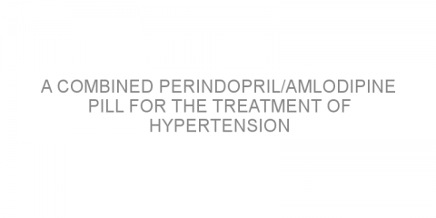 A combined perindopril/amlodipine pill for the treatment of hypertension