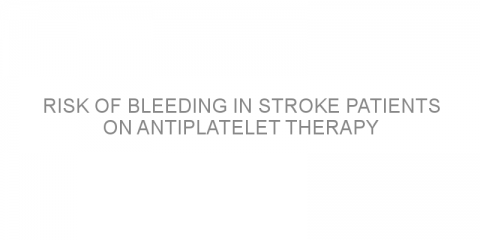 Risk of bleeding in stroke patients on antiplatelet therapy