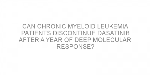 Can chronic myeloid leukemia patients discontinue dasatinib after a year of deep molecular response?
