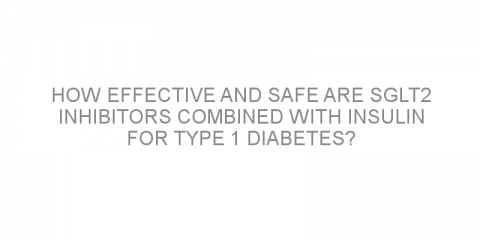 How effective and safe are SGLT2 inhibitors combined with insulin for type 1 diabetes?