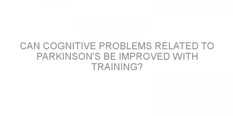 Can cognitive problems related to Parkinson’s be improved with training?