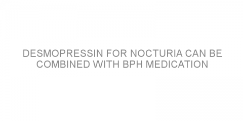 Desmopressin for nocturia can be combined with BPH medication