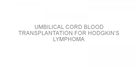 Umbilical cord blood transplantation for Hodgkin’s lymphoma