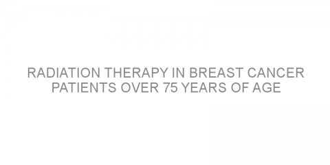 Radiation therapy in breast cancer patients over 75 years of age