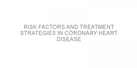 Risk factors and treatment strategies in coronary heart disease